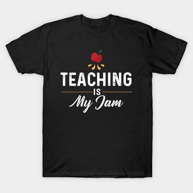 Teaching is my Jam T-Shirt by Dojaja